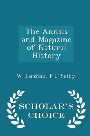 Cover of The Annals and Magazine of Natural History - Scholar's Choice Edition