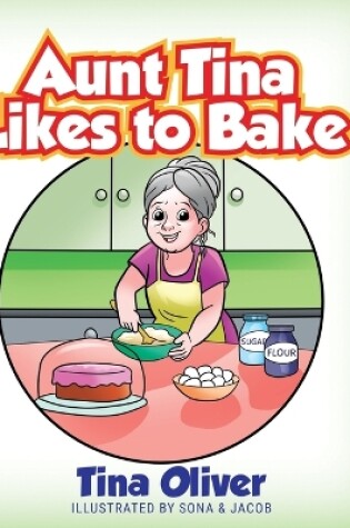 Cover of Aunt Tina Likes to Bake