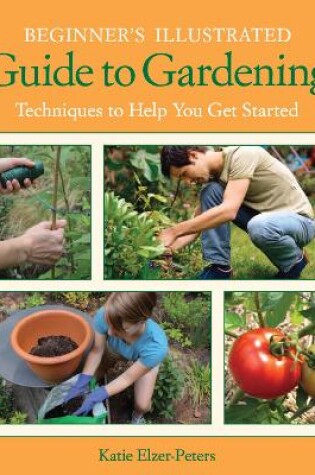Cover of Beginner's Illustrated Guide to Gardening