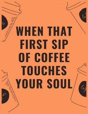 Book cover for When that first sip of coffee touches your soul