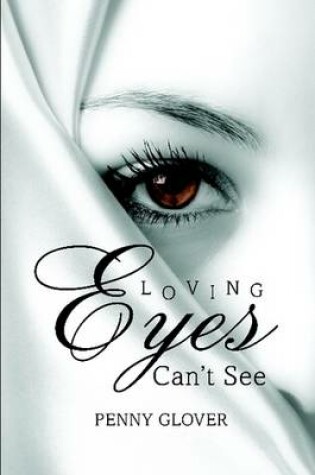 Cover of Loving Eyes Can'T See
