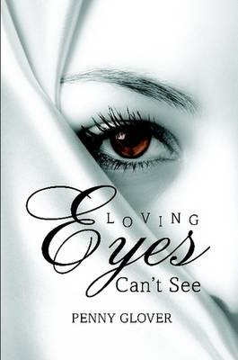 Book cover for Loving Eyes Can'T See