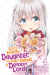 Book cover for If It's for My Daughter, I'd Even Defeat a Demon Lord (Manga) Vol. 4