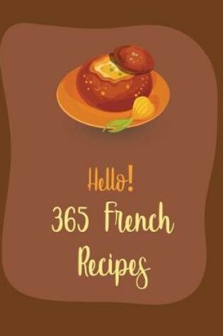 Cover of Hello! 365 French Recipes