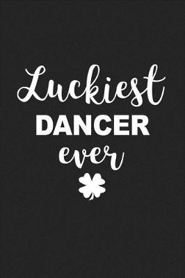 Book cover for Luckiest Dancer Ever