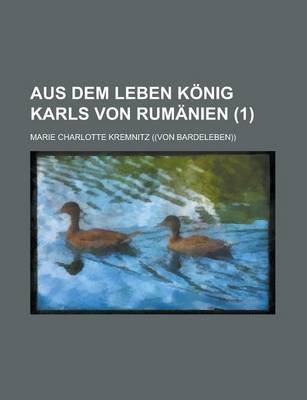 Book cover for Aus Dem Leben Konig Karls Von Rumanien (1)