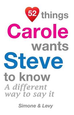 Cover of 52 Things Carole Wants Steve To Know