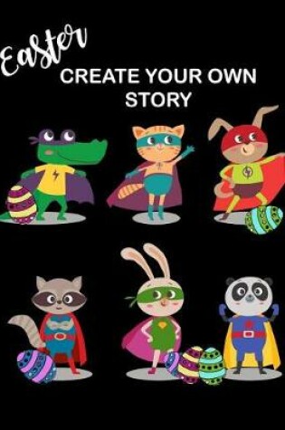 Cover of Easter Create Your Own Story