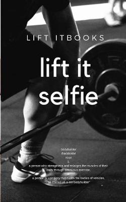 Book cover for Lift it Selfie