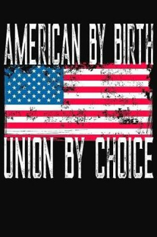 Cover of American By Birth Union By Choice