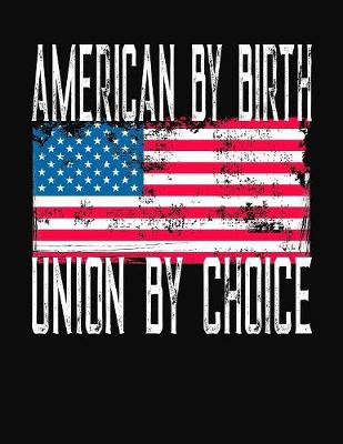 Book cover for American By Birth Union By Choice