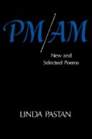 Cover of PM/Am, New and Selected Poems