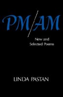 Book cover for PM/Am, New and Selected Poems