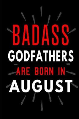 Book cover for Badass Godfathers Are Born In August