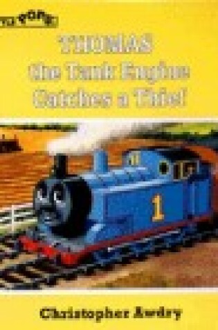 Cover of Thomas the Tank Engine Catches a Thief