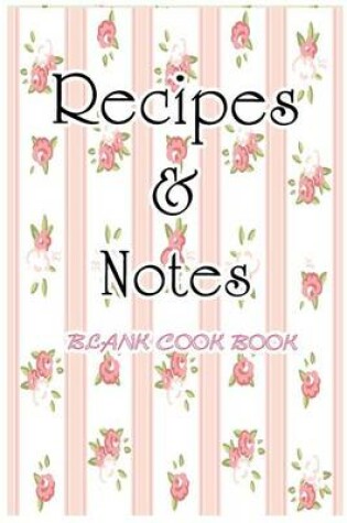 Cover of Blank Cook Book Recipe & Notes (Flower Series)