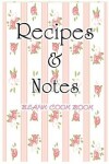 Book cover for Blank Cook Book Recipe & Notes (Flower Series)