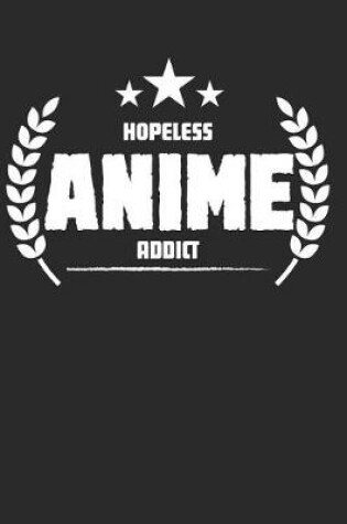 Cover of Hopeless Anime Addict