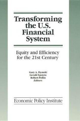 Cover of Transforming the U.S. Financial System: An Equitable and Efficient Structure for the 21st Century