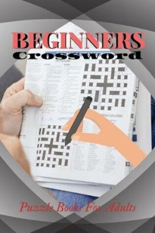 Cover of Beginners Crossword Puzzle Books For Adults