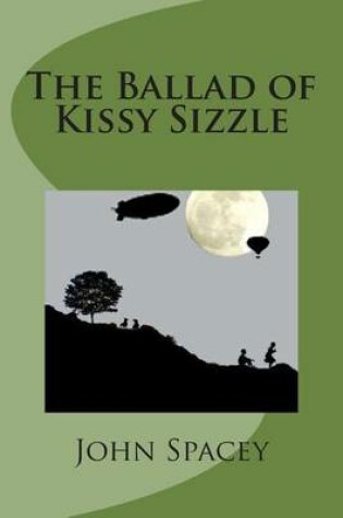 Cover of The Ballad of Kissy Sizzle