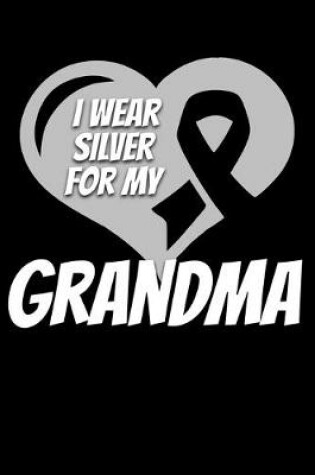 Cover of I Wear Silver For My Grandma