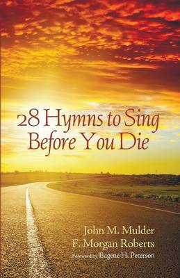 Book cover for 28 Hymns to Sing before You Die