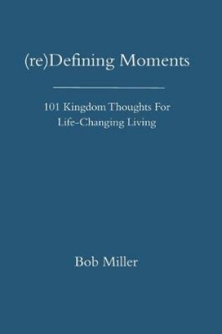 Cover of (re)Defining Moments