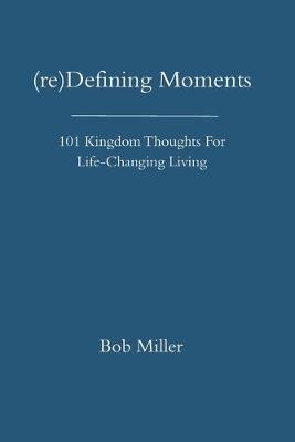 Book cover for (re)Defining Moments