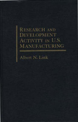 Book cover for Research and Development Activity in U.S. Manufacturing.