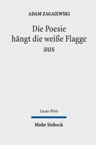 Cover of Die Poesie hangt die weisse Flagge aus