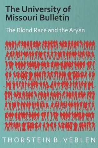 Cover of The University of Missouri Bulletin - The Blond Race and the Aryan Culture