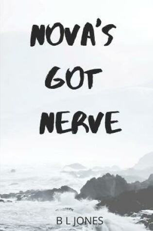 Cover of Nova's Got Nerve