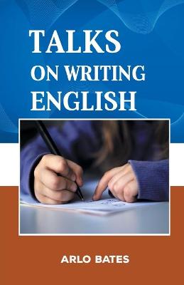 Book cover for Talks on the Writing English