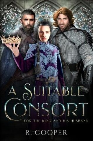 Cover of A Suitable Consort (For the King and His Husband)