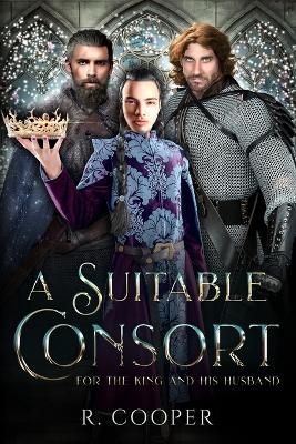Book cover for A Suitable Consort (For the King and His Husband)