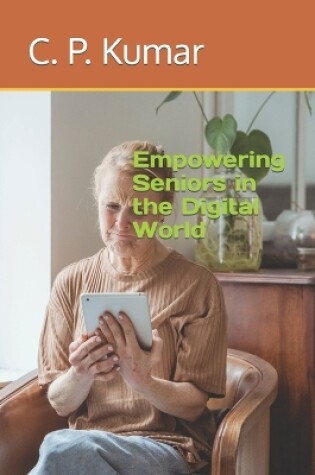 Cover of Empowering Seniors in the Digital World