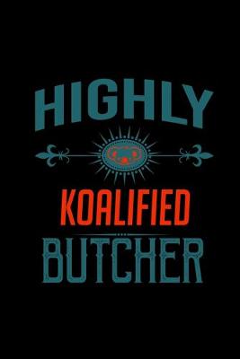 Book cover for Highly koalified butcher