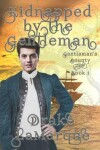 Book cover for Kidnapped by the Gentleman