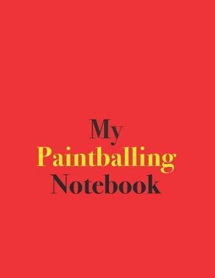 Book cover for My Paintballing Notebook