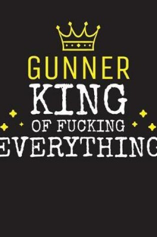 Cover of GUNNER - King Of Fucking Everything