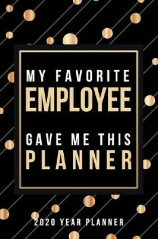 Cover of My Favorite Employee Gave Me This Planner