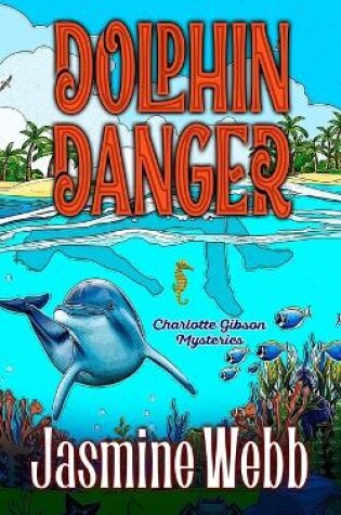 Cover of Dolphin Danger