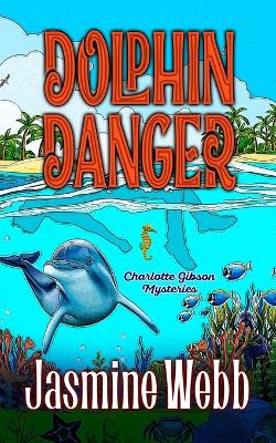 Cover of Dolphin Danger