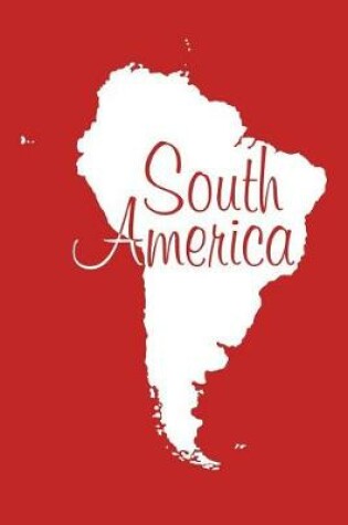 Cover of South America - Red 101 - Lined Notebook with Margins - 6x9