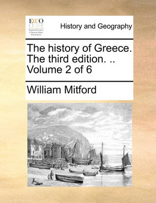 Book cover for The history of Greece. The third edition. .. Volume 2 of 6