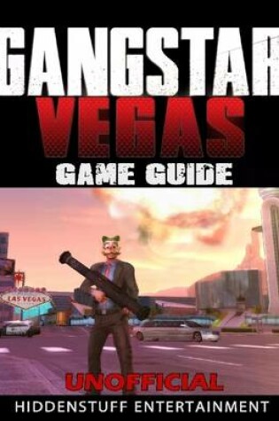Cover of Gangstar Vegas Game Guide Unofficial