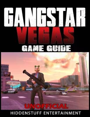 Book cover for Gangstar Vegas Game Guide Unofficial