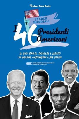 Cover of I 46 presidenti americani