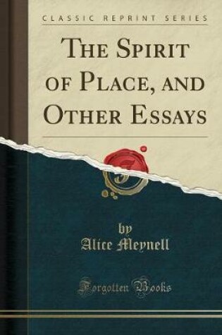 Cover of The Spirit of Place, and Other Essays (Classic Reprint)